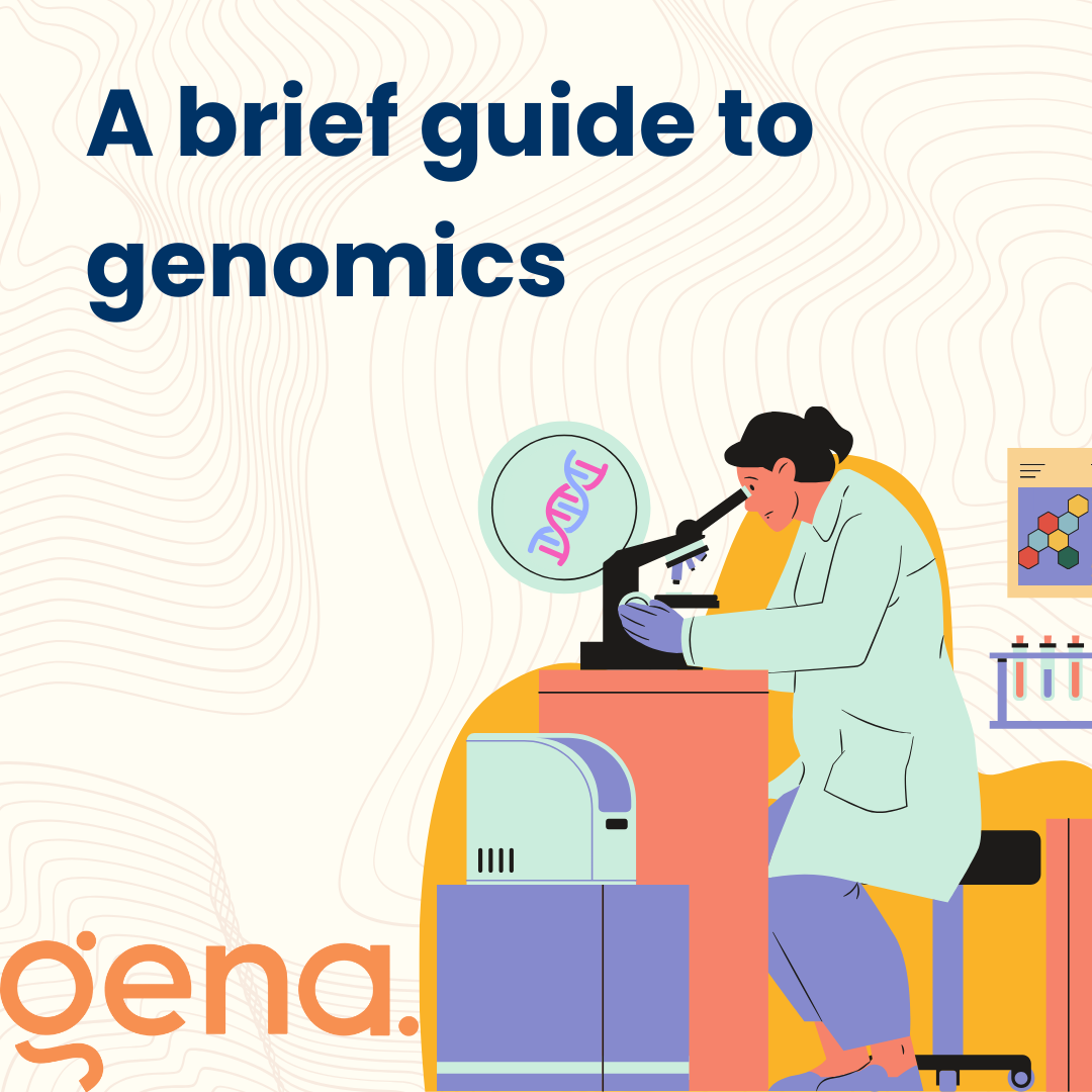 What is genomics? Cartoon of a doctor looking down a microscope at DNA with the title "A Brief Guide to Genomics" and the GENA logo in the corner.